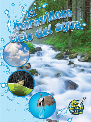cover image of El maravilloso ciclo del agua (The Wonderful Water Cycle)